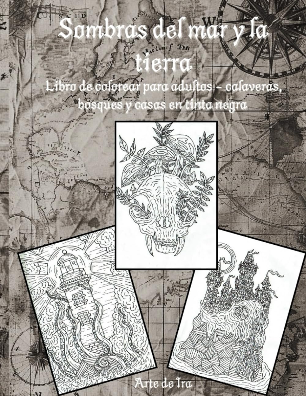 Sombras del mar y la tierra: Libro para colorear para adultos - Calaveras, bosques y casas en tinta negra