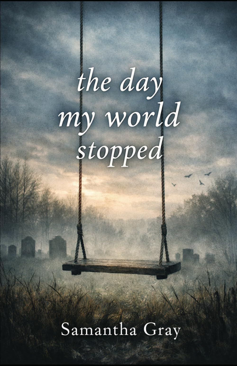 The Day My World Stopped