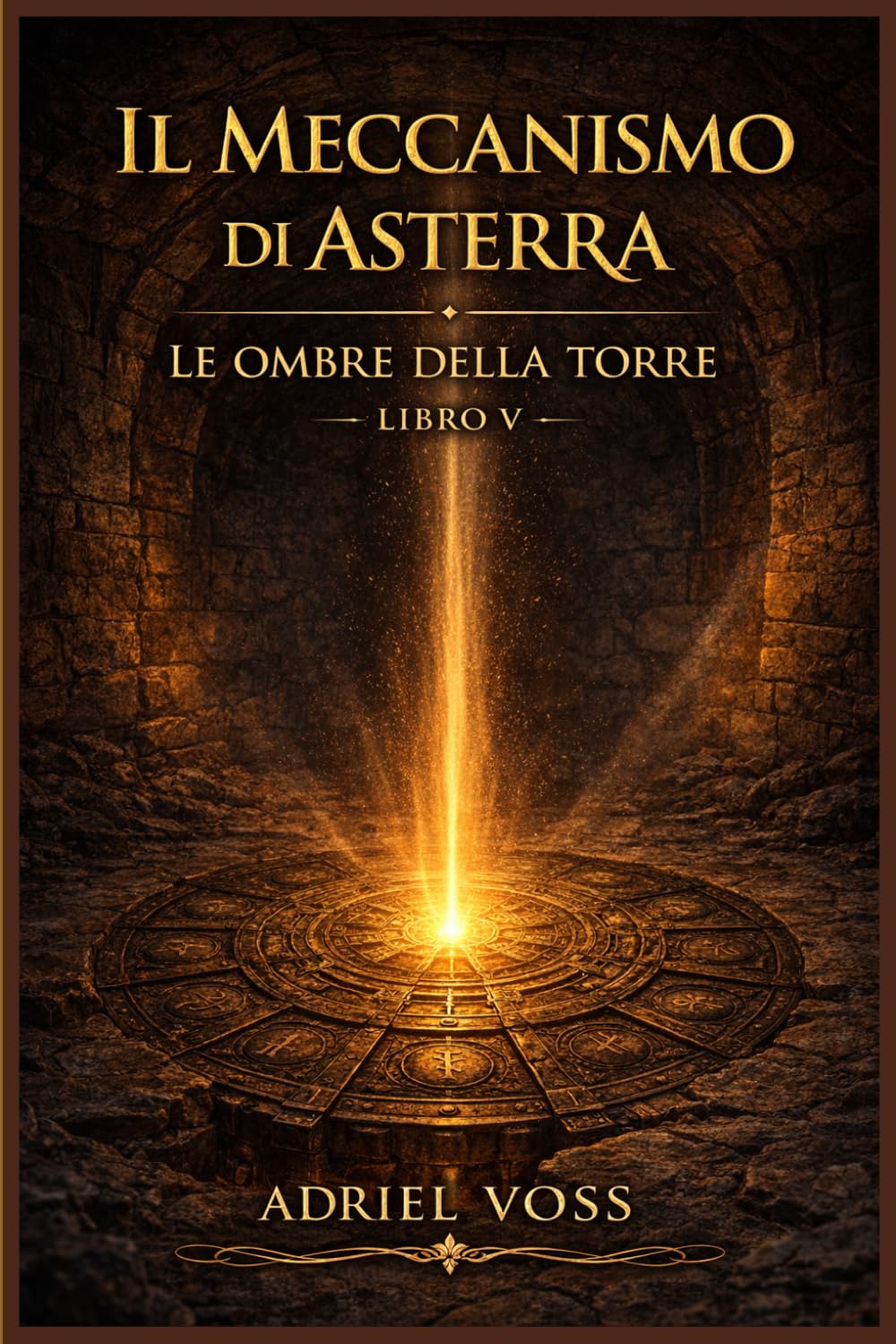 Il meccanismo di Asterra – Le ombre della torre: Un’avventura tra archeologia, misteri antichi e segreti nascosti da tremila anni