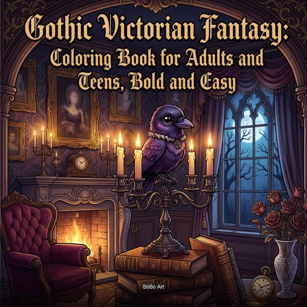 Gothic Victorian Fantasy Coloring Book for Adults: Kawaii Ravens, Cats & Dark Romance Scenes: 30 Bold & Easy Dark Aesthetic Designs with Enchanting ... Moonlit Gardens & Whimsical Gothic Characters