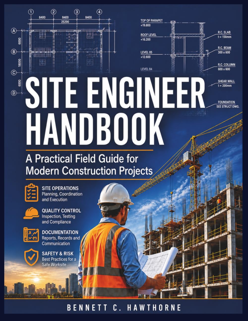 Site Engineer Handbook: A Practical Field Guide for Modern Construction Projects