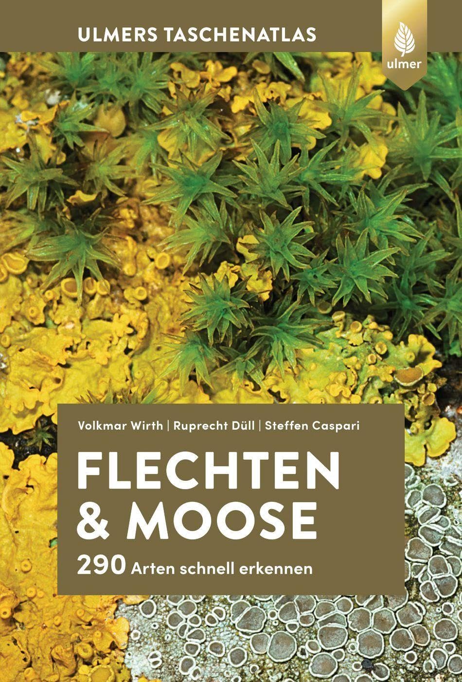 Flechten und Moose: 290 Arten schnell erkennen (Farbatlanten)