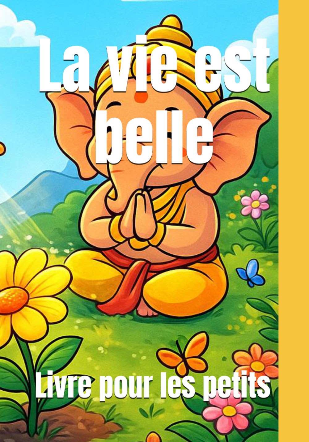 La vie est belle