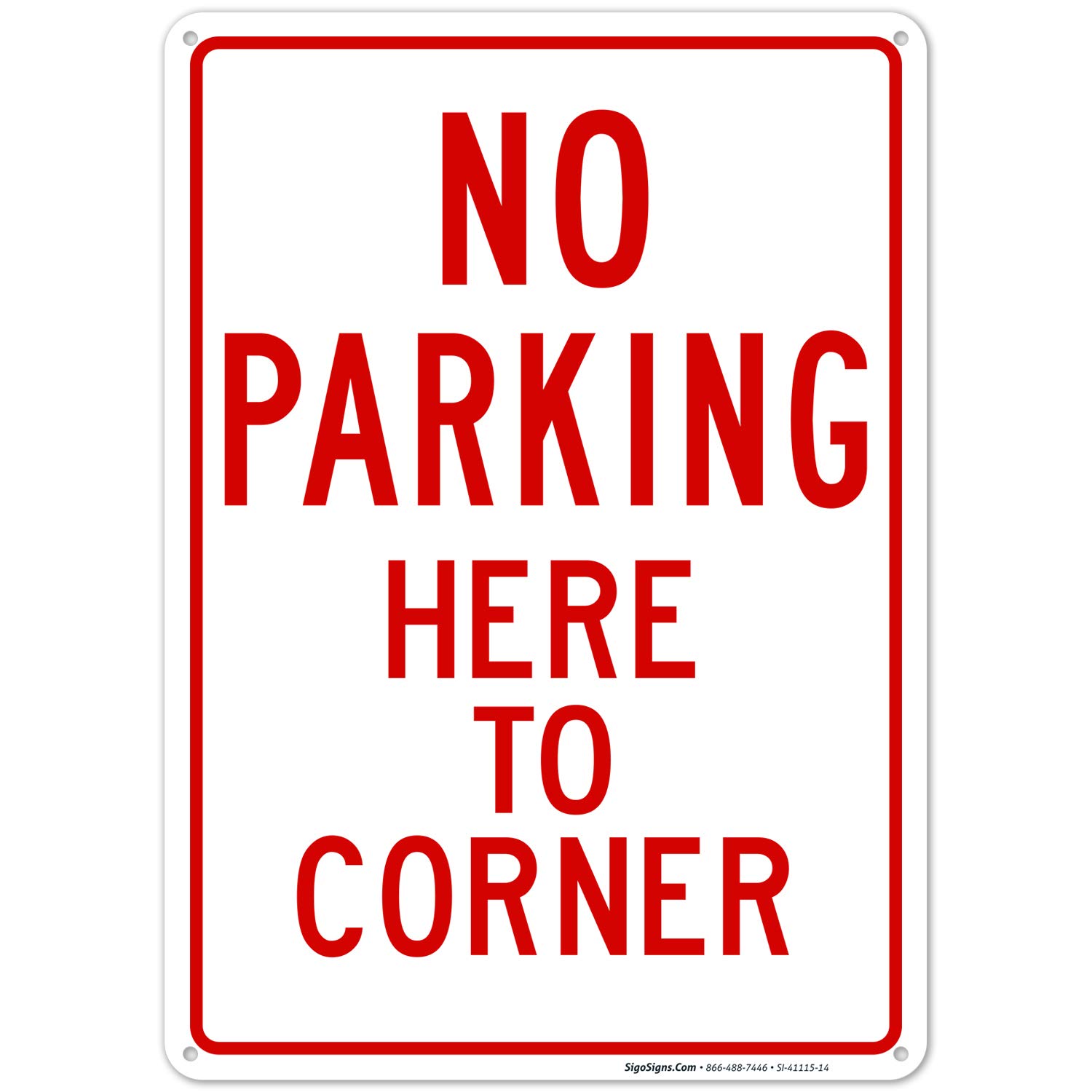 古着屋　ON ROADWAY & NO PARKING No Parking Here to Corner Sign, 10x14 Inches, Rust Free .040