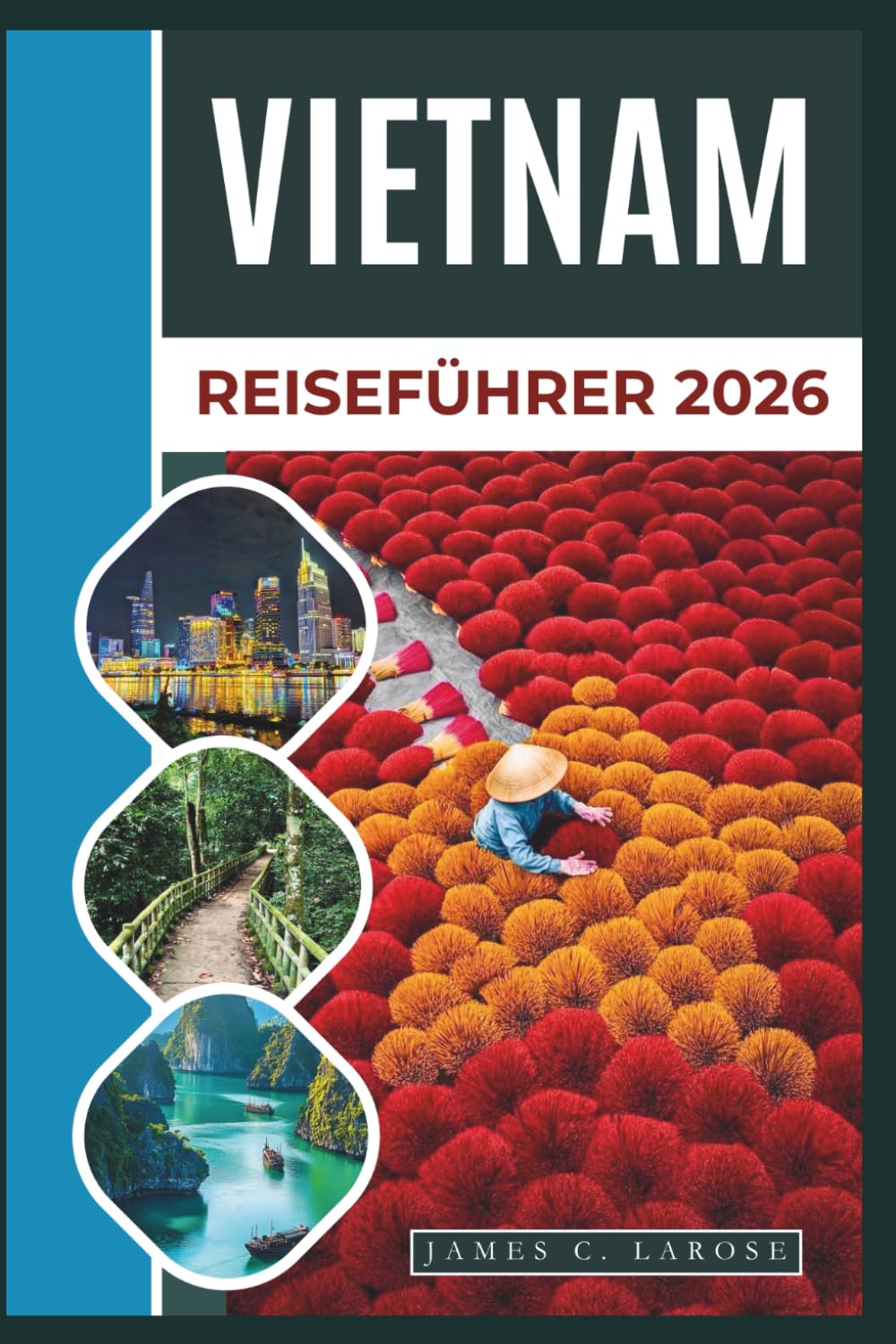 VIETNAM Reiseführer 2026: Entdecken Sie vielfältige Landschaften, reiche Kultur und malerische Reiseziele – von pulsierenden Städten über friedliche Strände bis hin zu majestätischen Bergen.