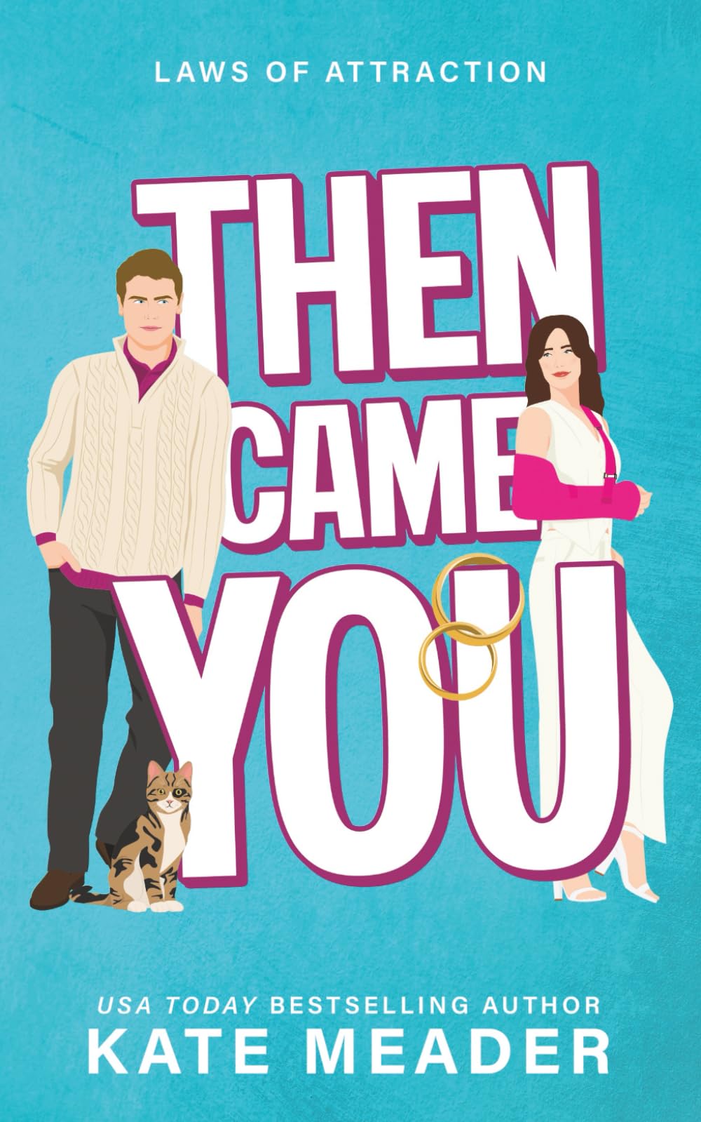Then Came You