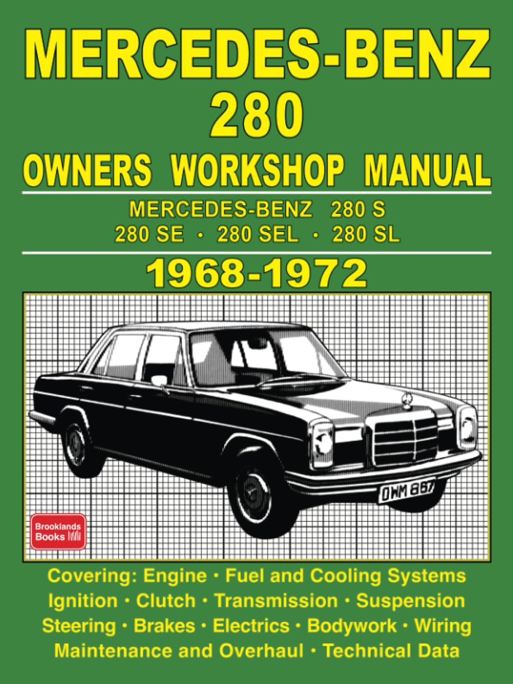 Mercedes-Benz 280 Owners Workshop Manual 1968-1972