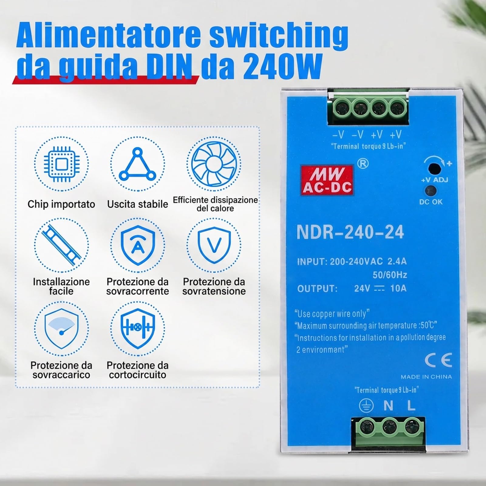 Alimentatore 24V 10A da guida DIN 240W Alimentatore switching da guida DIN Ingresso AC 100-220V 2,4A Uscita DC 24V 10A Funzioni di protezione multiple Modello industriale NDR-240W-24V.