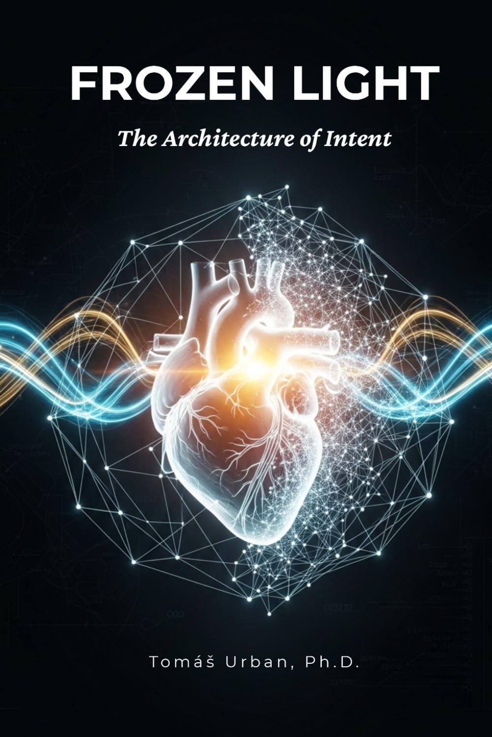 Frozen Light: The Architecture of Intent