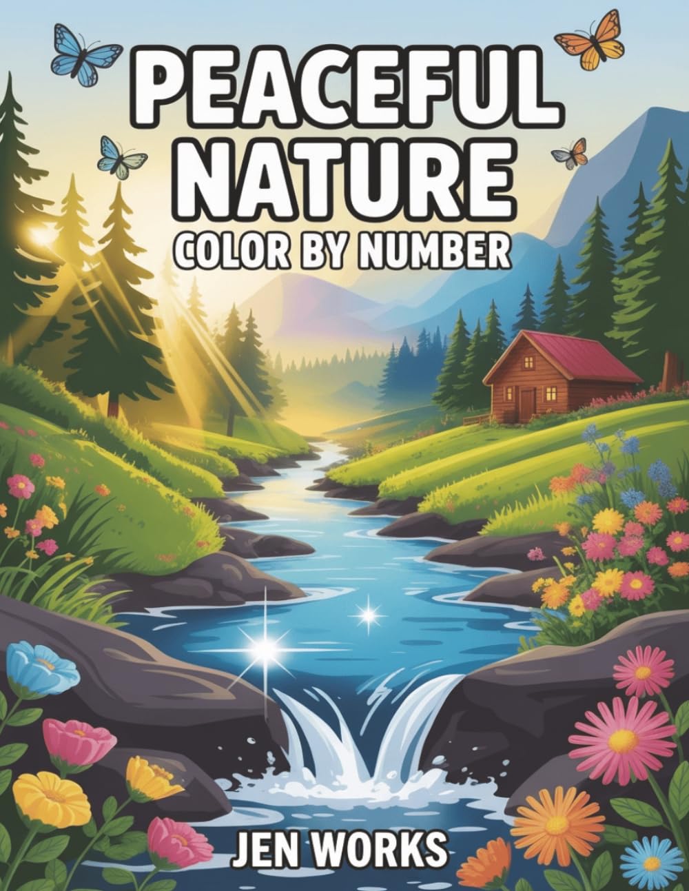 Peaceful Nature Color by Number: Relax and Color Beautiful Nature Scenes