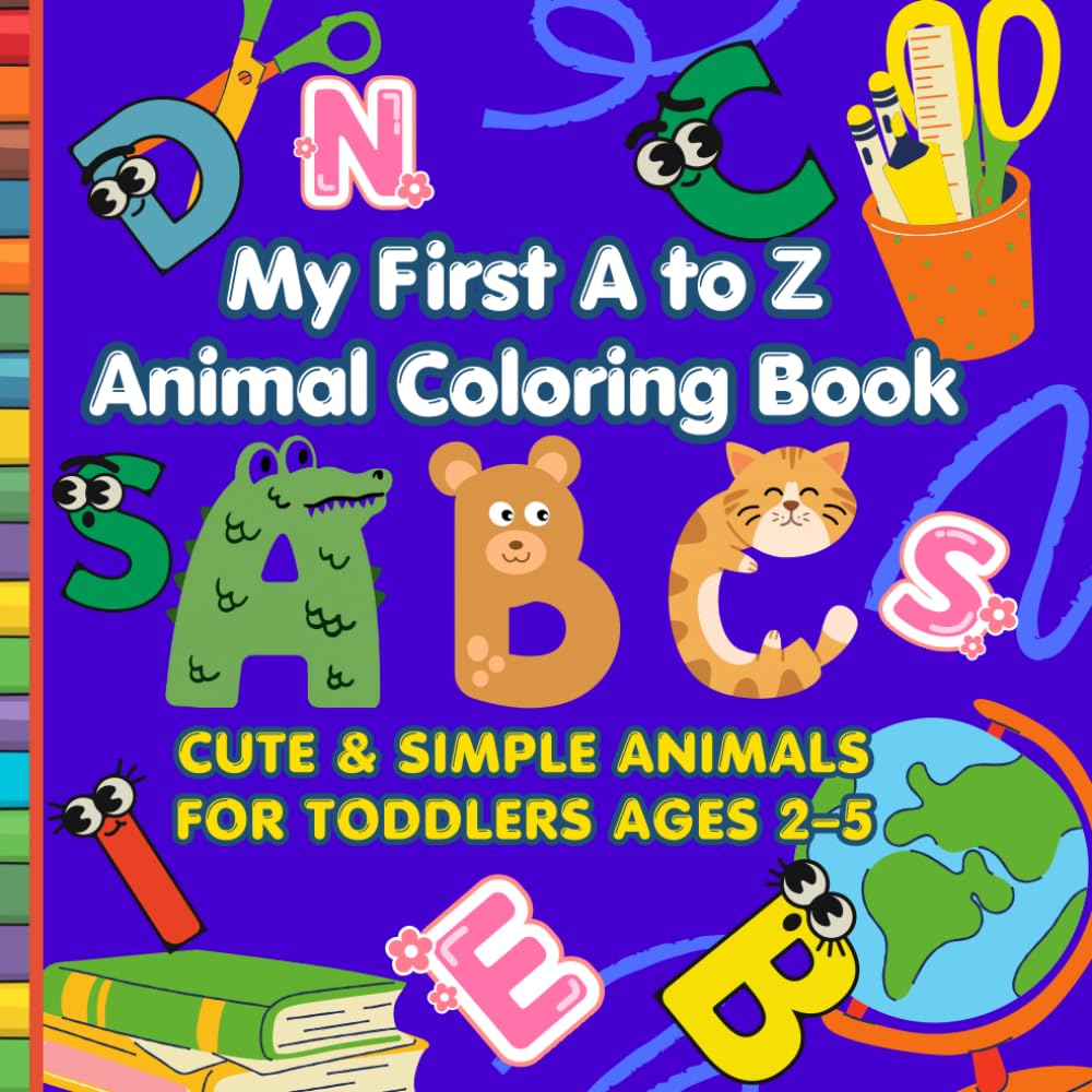 My First A to Z Animal Coloring Book: Cute & Simple Animals for Toddlers Ages 2–5