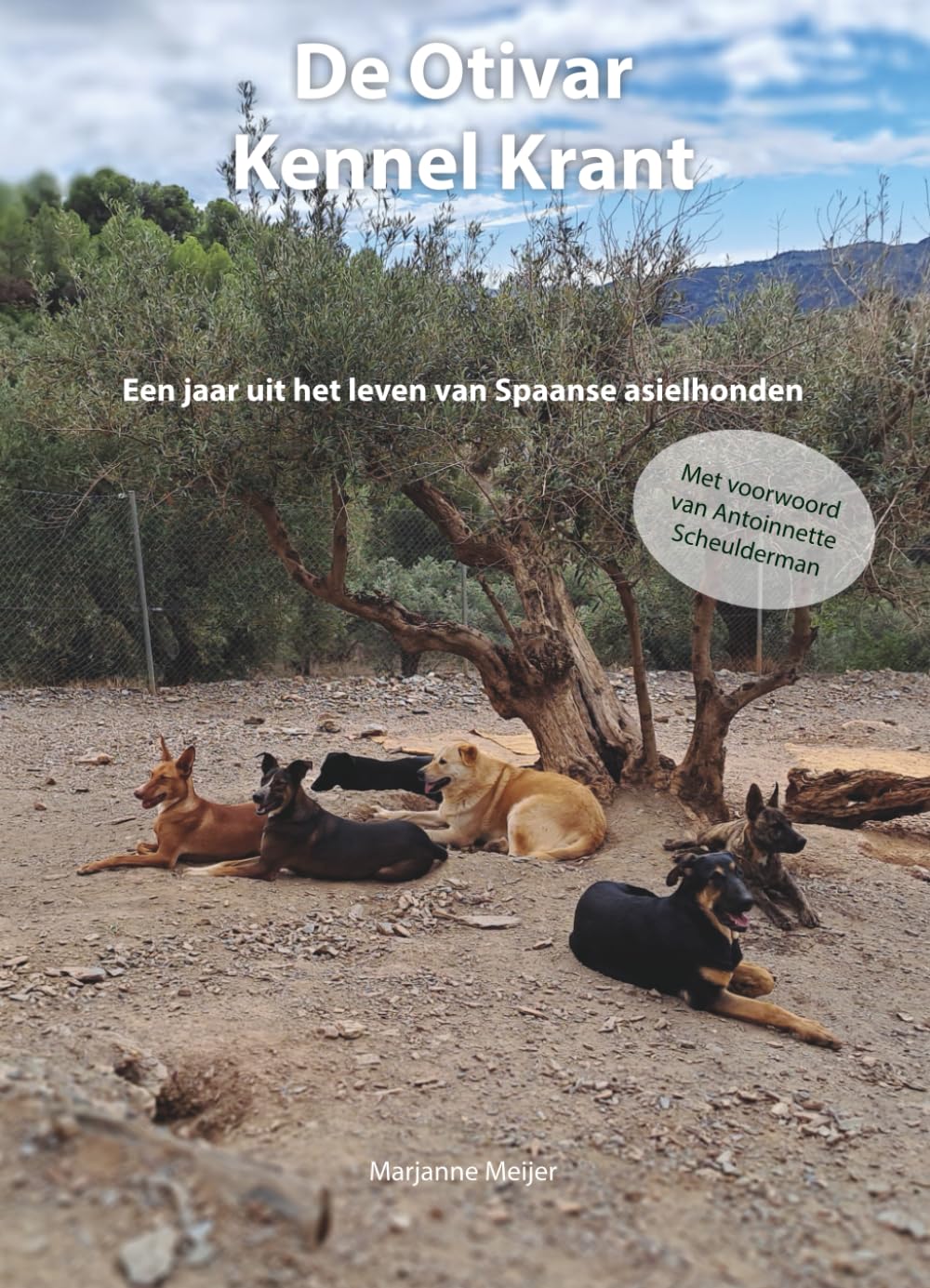 De Otivar Kennel Krant: Een jaar uit het leven van Spaanse asielhonden.