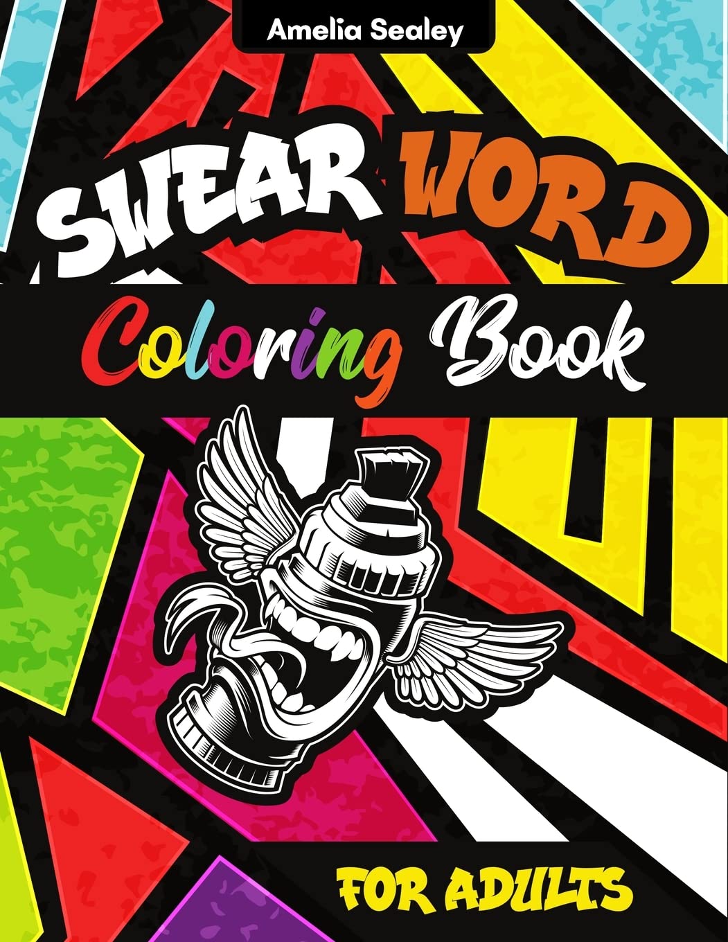 Sweary Motivational Quotes: Adult Coloring Book With Inspirational Swear Word For Stress Relief And Relaxation
