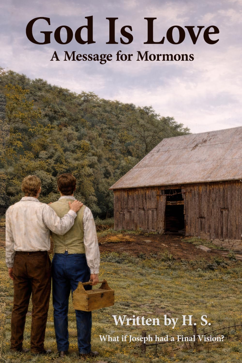 God Is Love: A Message for Mormons