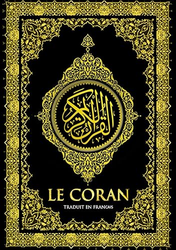 Le Saint Coran est complet, Traduit en français (islam sourates de 1 à 114) القرآن الكريم كامل مترجم باللغة الفرنسية: Le Coran Intégralement en Français (French Edition)