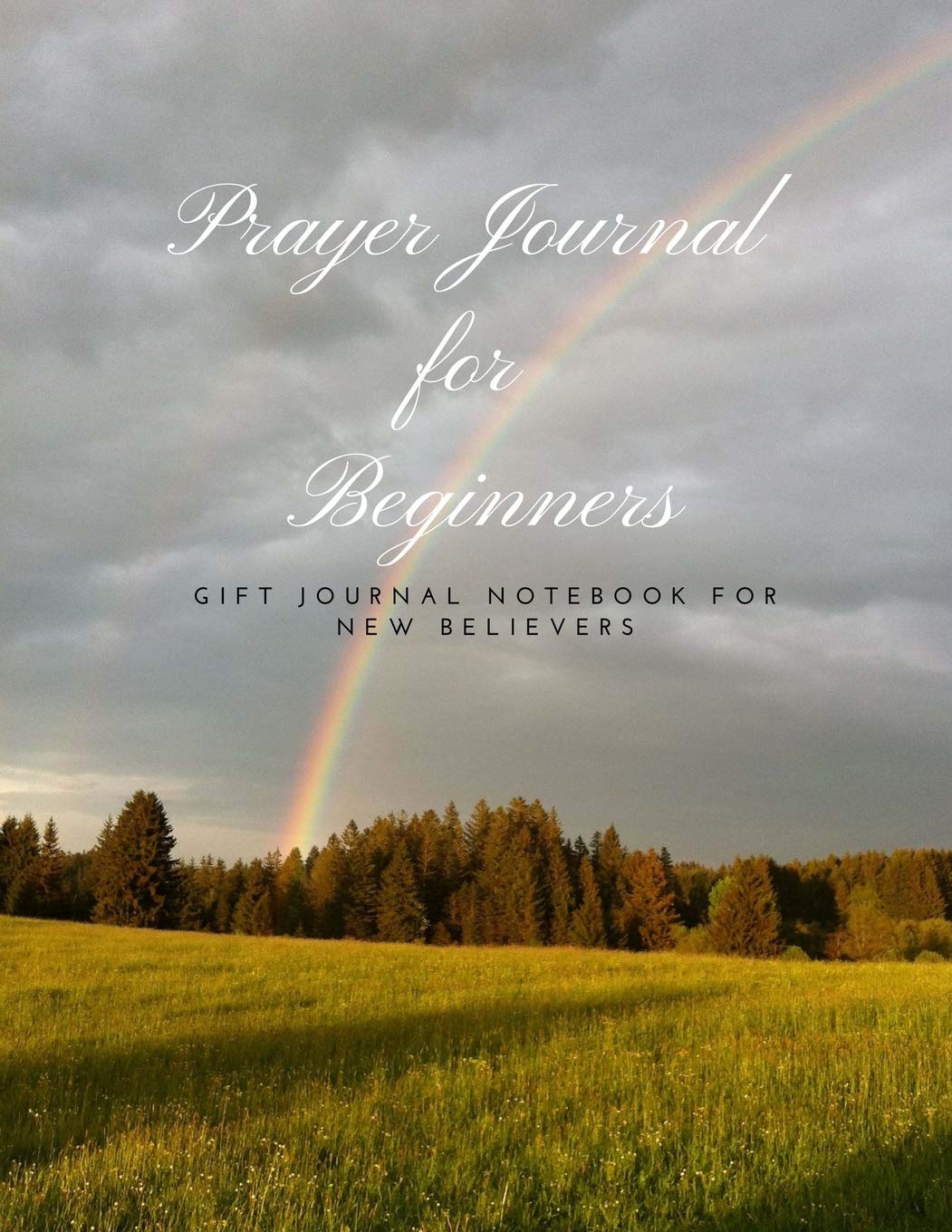Prayer Journal for Beginners | Gift Journal Notebook for New Christians: College Ruled, 100 page, Lined, 8 x 11 in