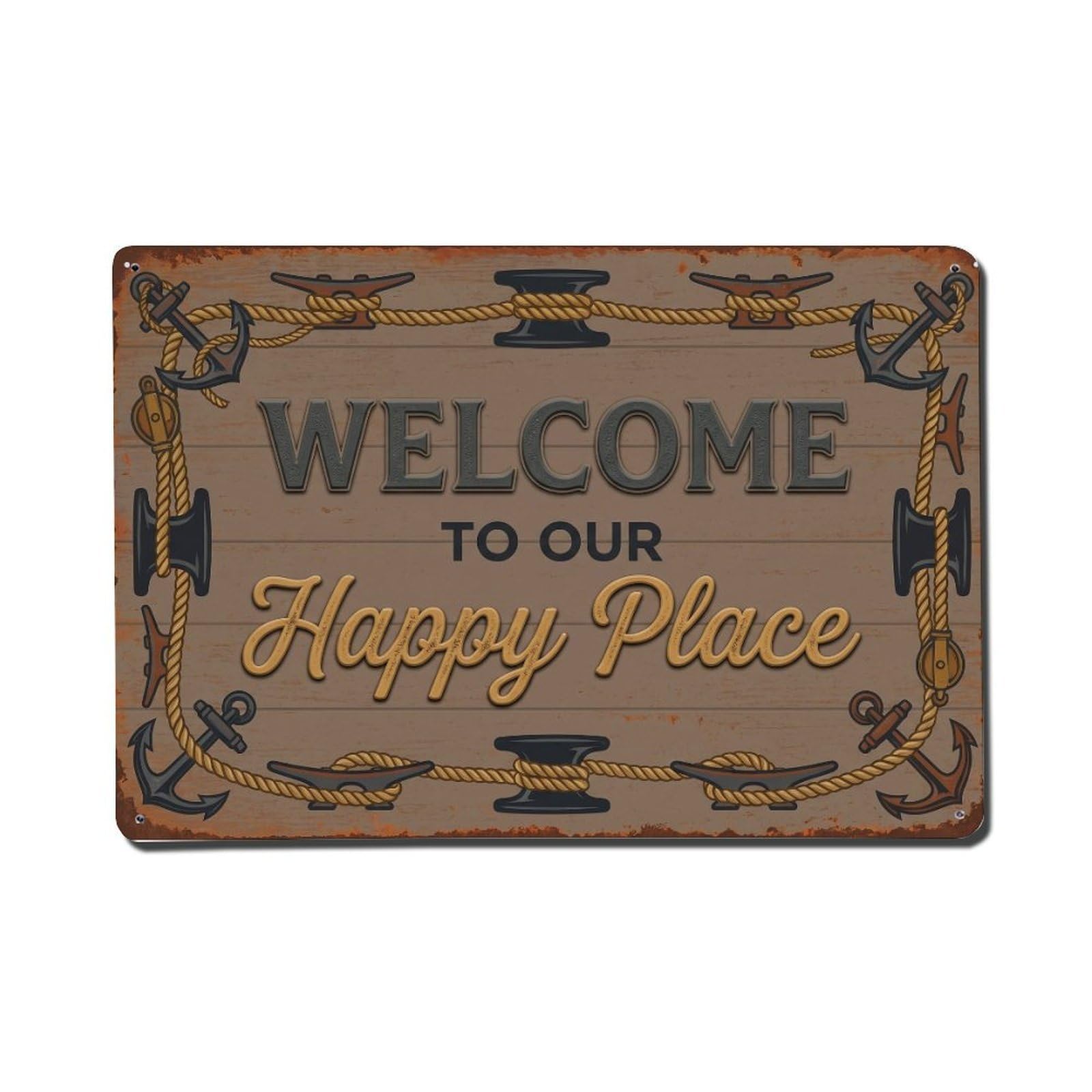 Welcome To Our Happy Place Vintage Bitts Deck Metal Tin Sign Plaque Wall Decor for Cafe, Club Bar, Office, Home Garden Metal Poster 8x12Inch
