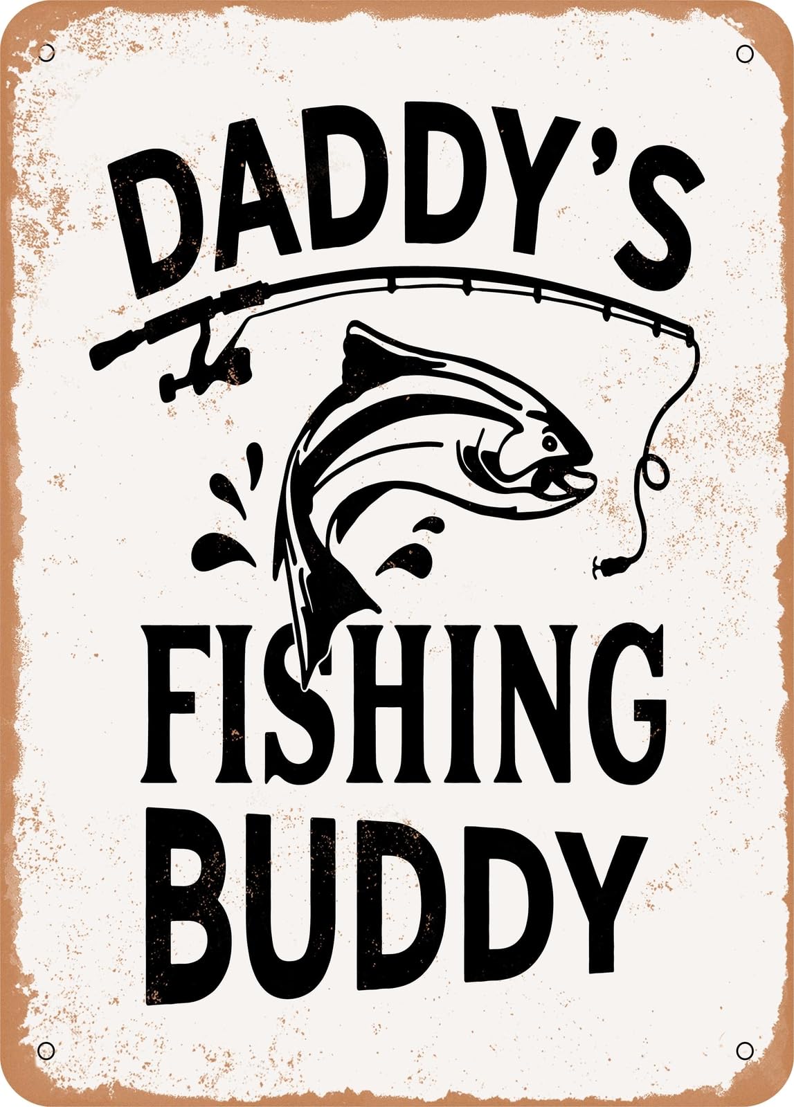 Miaomansenstore Metal Sign - Daddy's Fishing Buddy - 3 - Vintage Rusty Look Home Decor