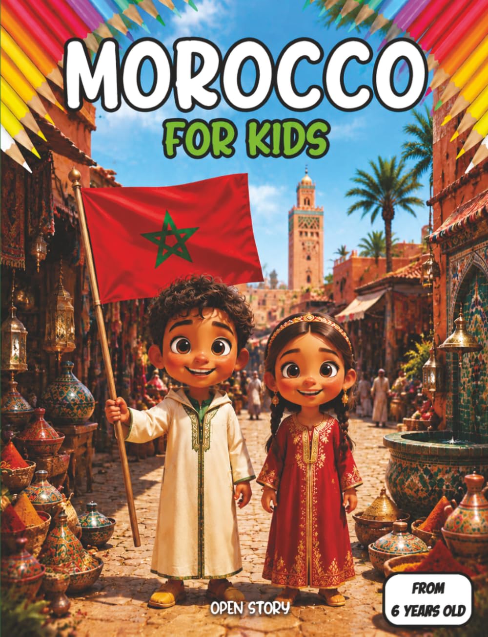 Morocco for Kids: Explore Atlas Mountains, Sahara Desert, Souks & More | Kids Travel & Culture Book Ages 6-12