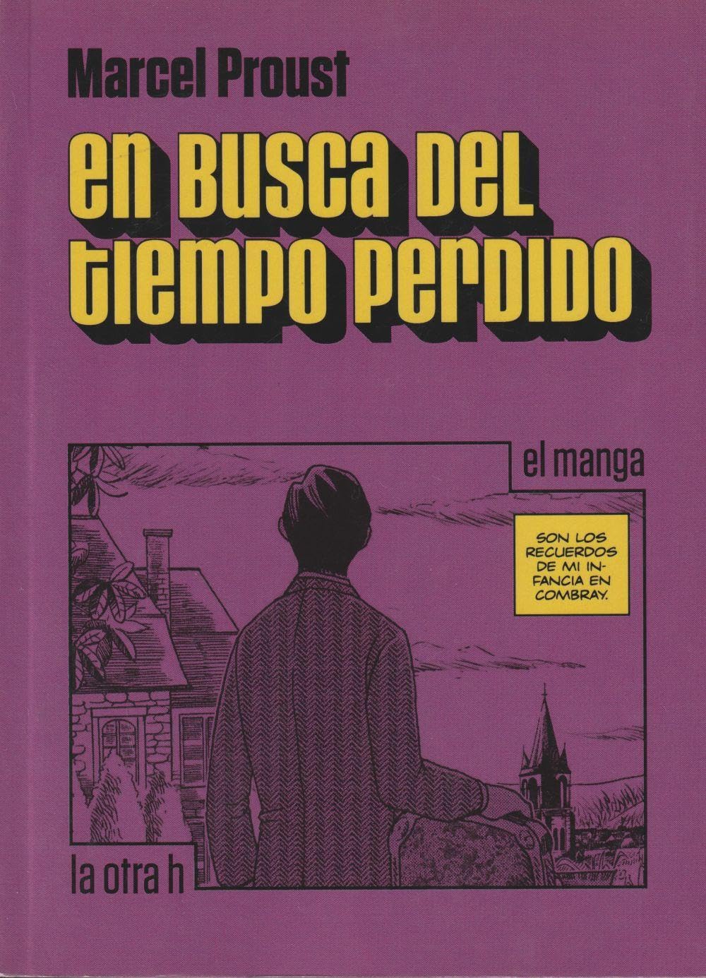 En busca del tiempo perdido: el manga: 0 (La otra h)
