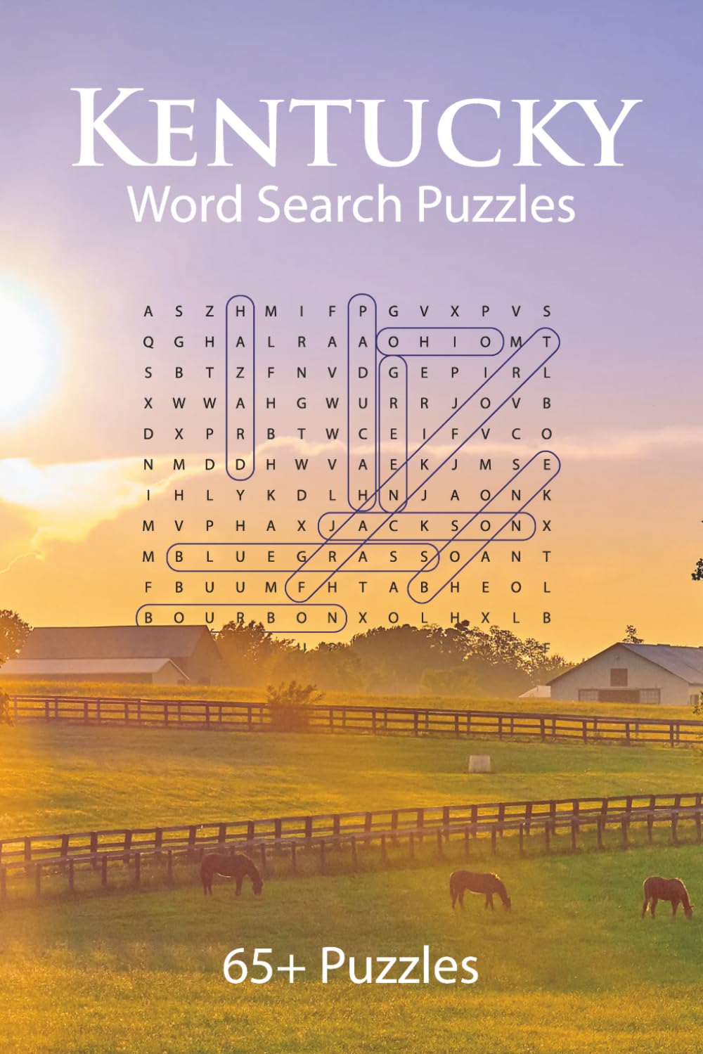 Kentucky Word Search Puzzle Book: 65+ Fun Word Searches Celebrating Kentucky's Cities, Culture, History & Landmarks