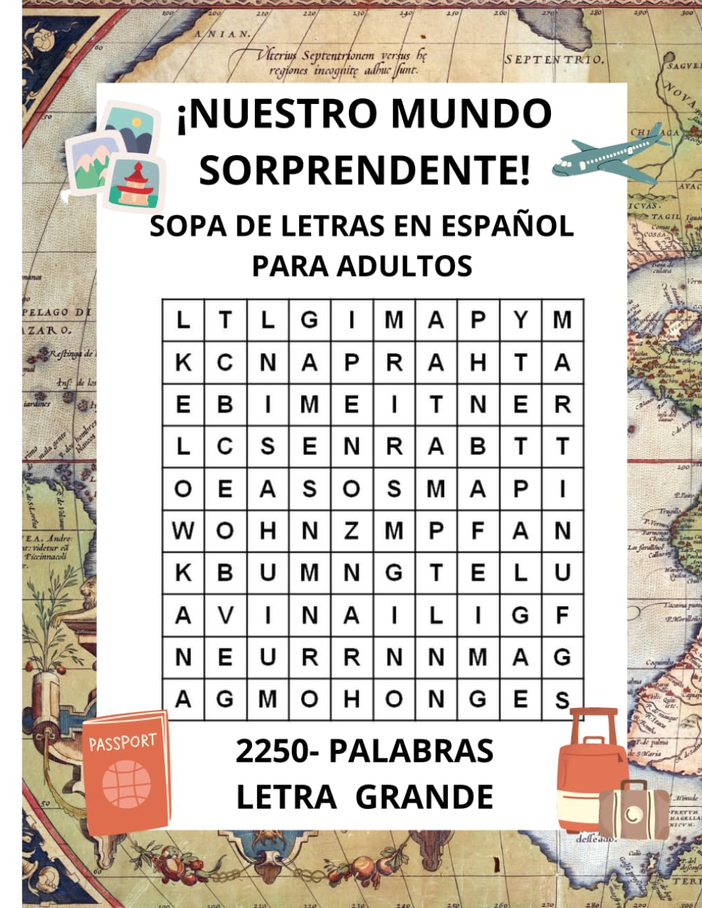 ¡NUESTRO MUNDO SORPRENDENTE!: SOPA DE LETRAS EN ESPAÑOL PARA ADULTOS. 2250 PALABRAS. LETRA GRANDE (Spanish Edition)