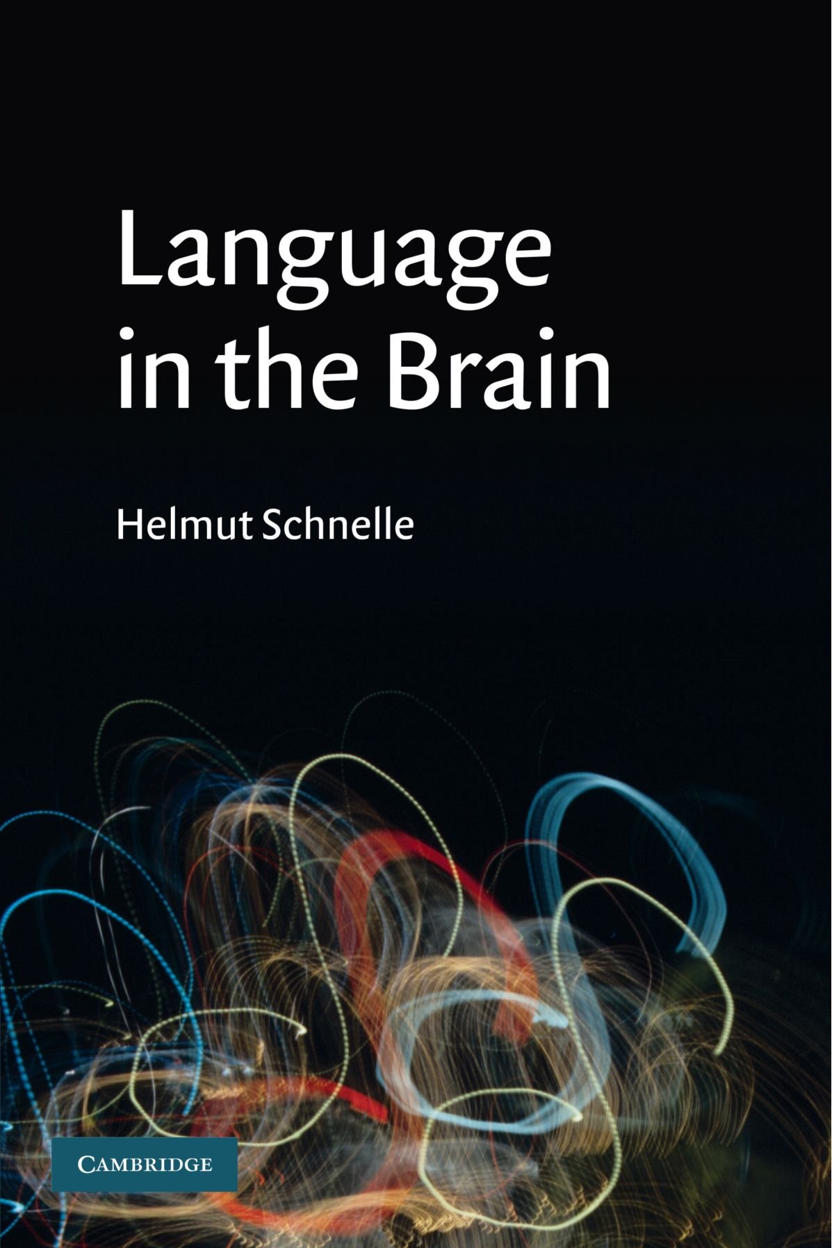 Language in the Brain by Helmut Schnelle - 9780521739719