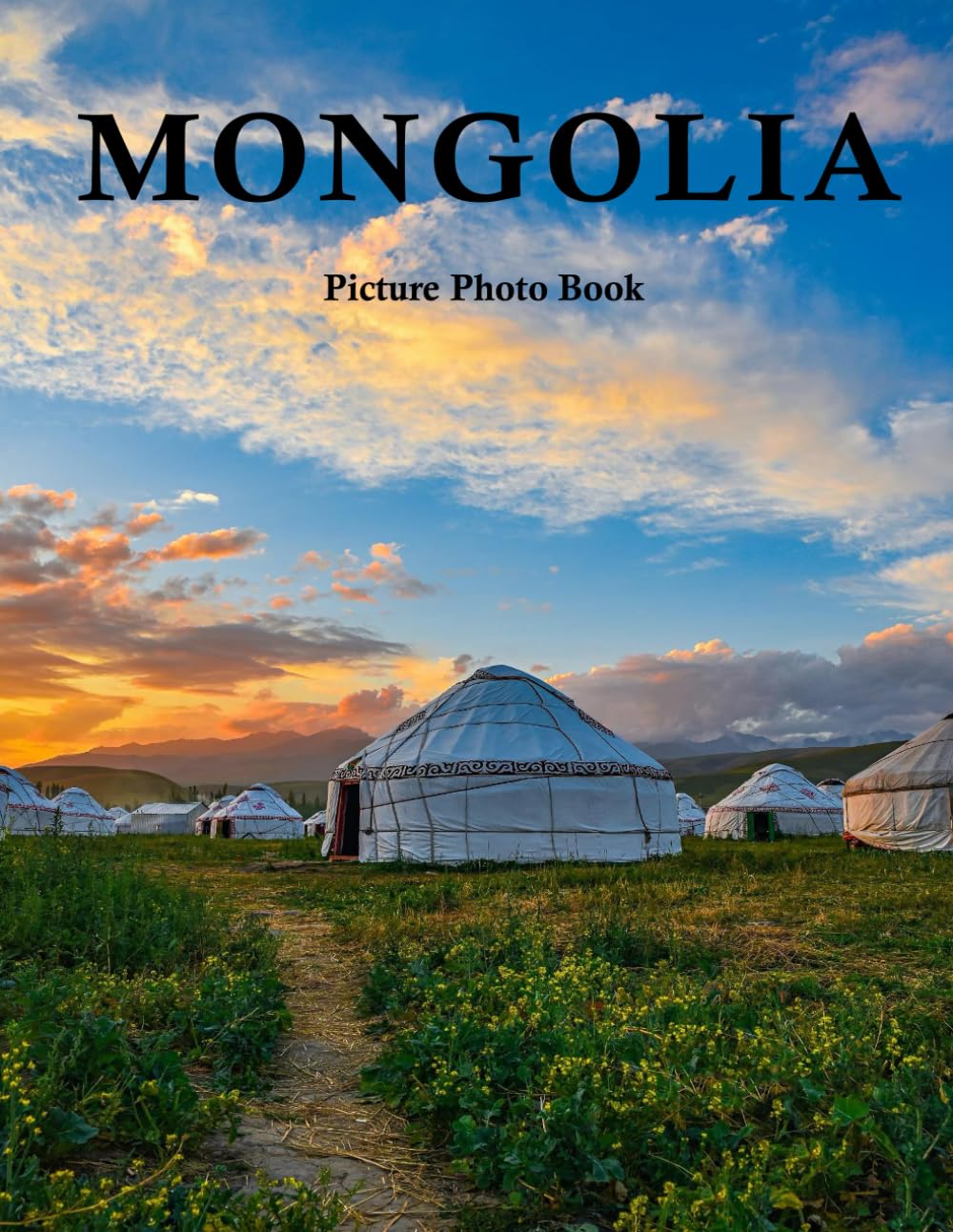 Mongolia: A Beautifully Curated Coffee Table Book for Travel and Tourism Enthusiasts