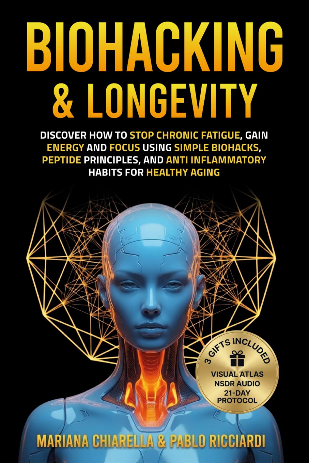 Biohacking & Longevity: Discover how to stop chronic fatigue, gain energy and focus using simple biohacks, peptide principles and anti inflammatory habits for healthy aging