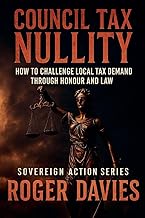 Council Tax Nullity: How to Challenge Local Tax Demands through Honour and Law