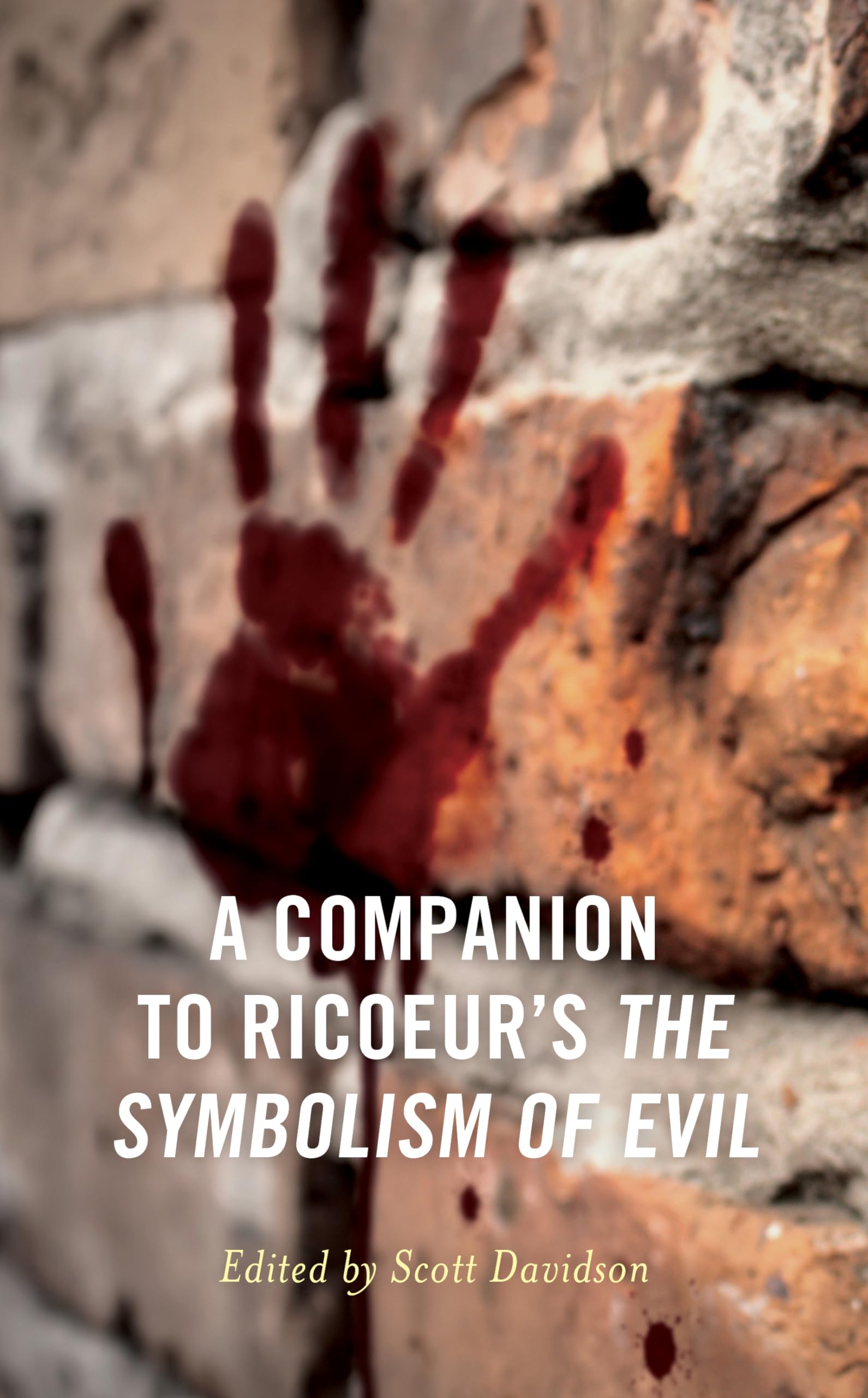 A Companion to Ricoeur's The Symbolism of Evil (Studies in the Thought of Paul Ricoeur)