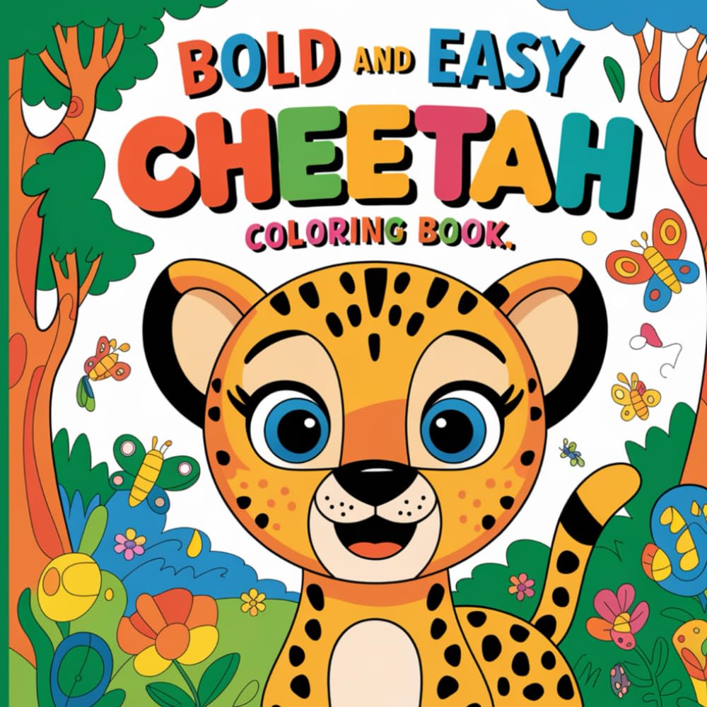 Bold and Easy Cheetah: Simple Large Spotted Feline Designs, Fun Safari Wildlife Art, Creative Relaxation, Stress Relief, Mindfulness Coloring Book For Kids