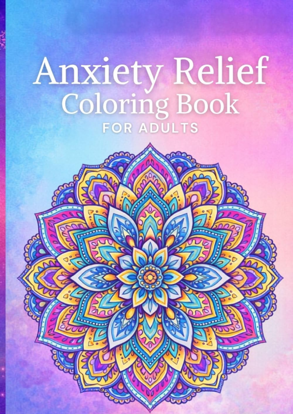 Anxiety Relief Coloring Book