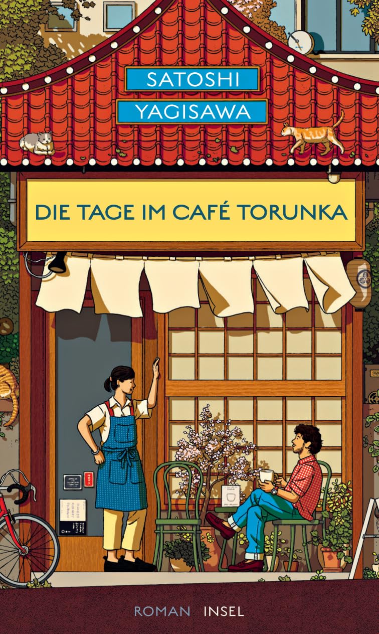 Die Tage im Café Torunka: Roman | Von dem Autor des Bestsellers 'Die Tage in der Buchhandlung Morisaki' | Healing Fiction aus Japan