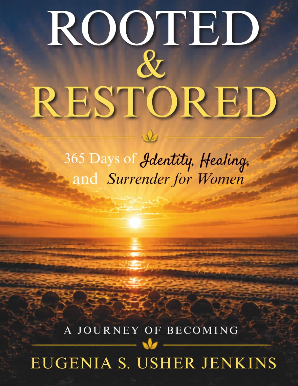 Rooted and Restored: 365 Days of Identity, Healing, and Surrender