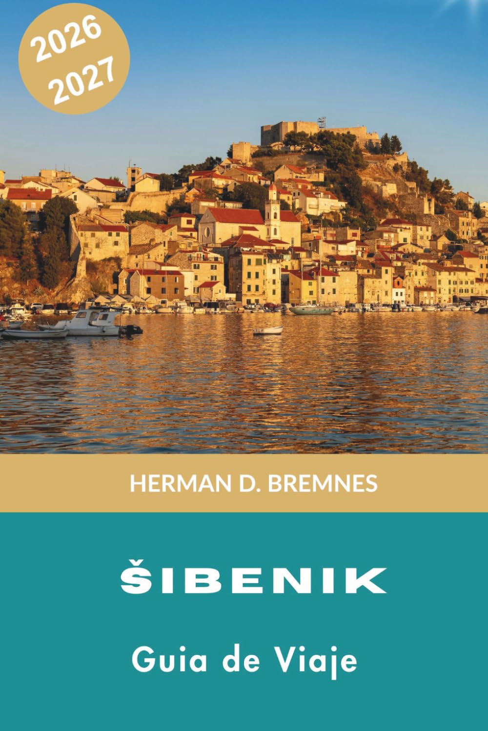 Sibenik Guía de viaje 2026-2027: Descubre fortalezas medievales, costas adriáticas, plazas históricas, gastronomía local y consejos prácticos para tu escapada a Croacia