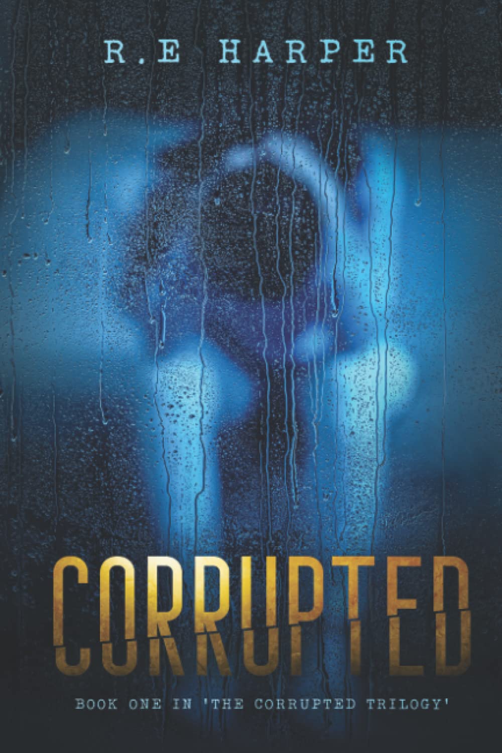 Corrupted (The Corrupted Trilogy)