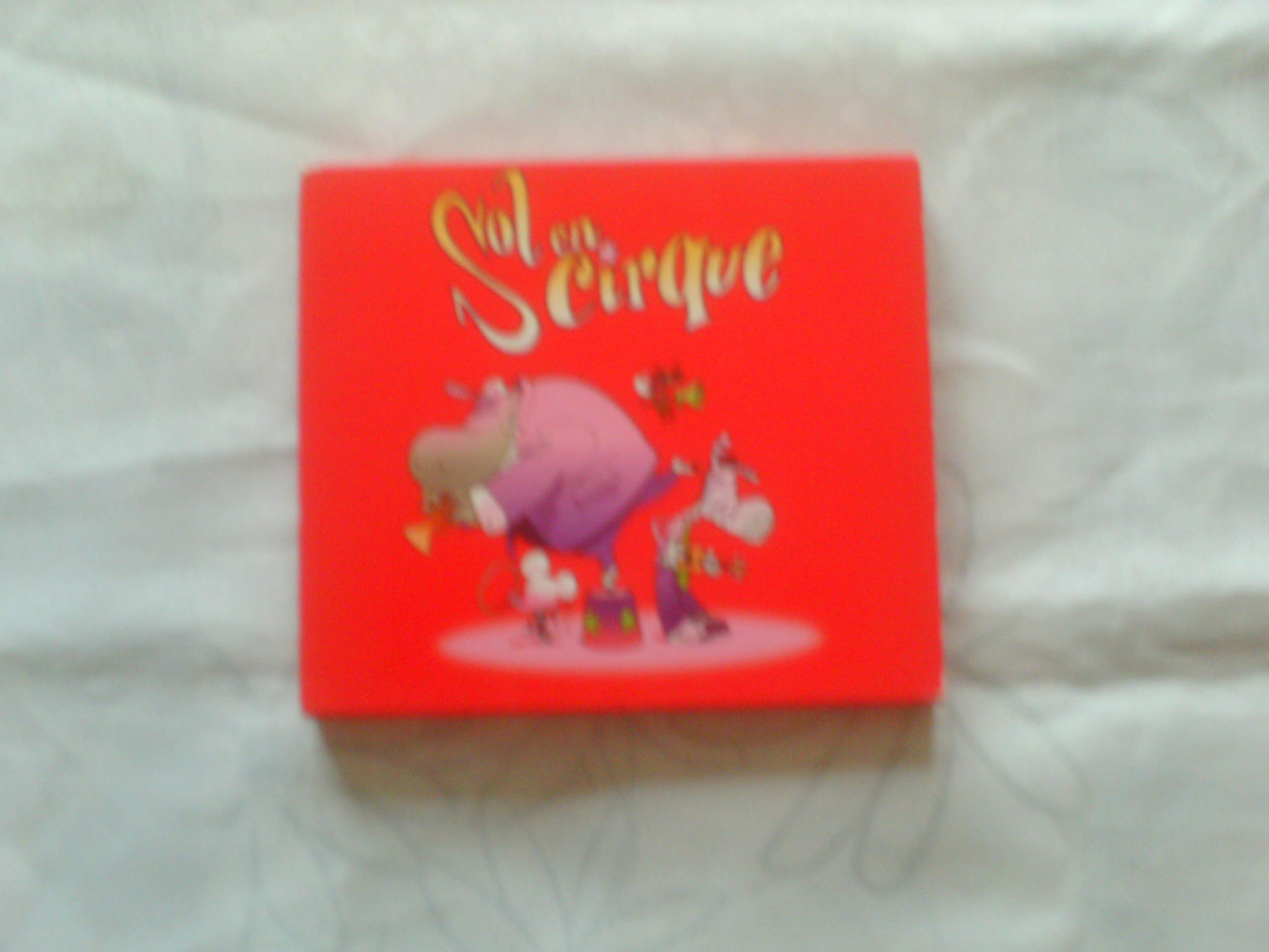 Edition Sous Fourreau [Audio CD] Sol En Cirque