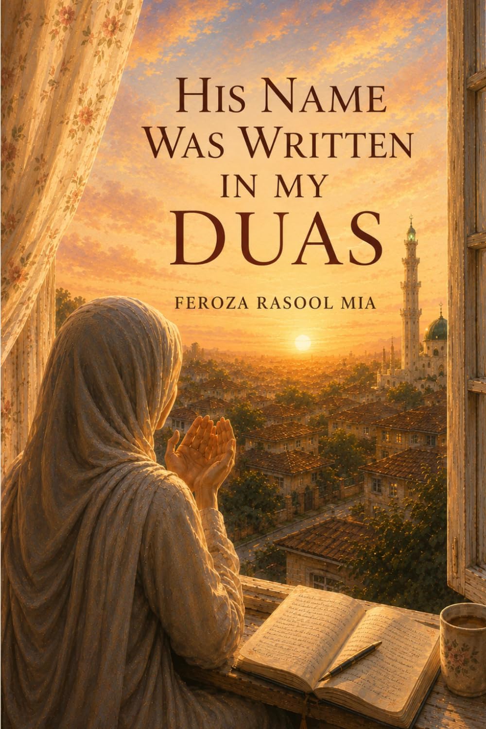 His Name Was Written in My Duas: A Halal Love Story
