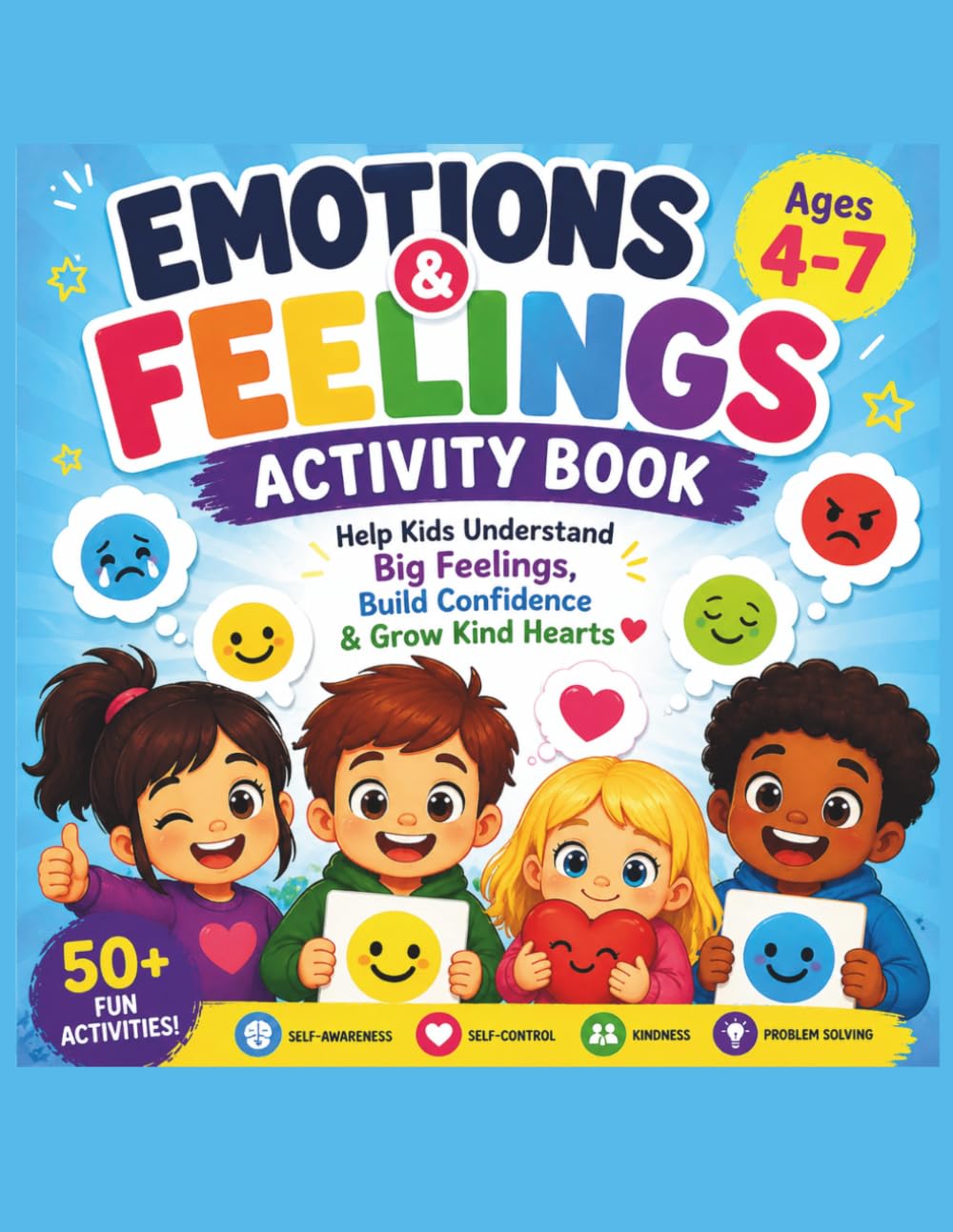 Emotions & Feelings Activity Book for Kids Ages 4-7: Fun Social-Emotional Learning Activities to Build Confidence, Kindness & Self-Control (Brave Little Steps – Emotional Learning Series)