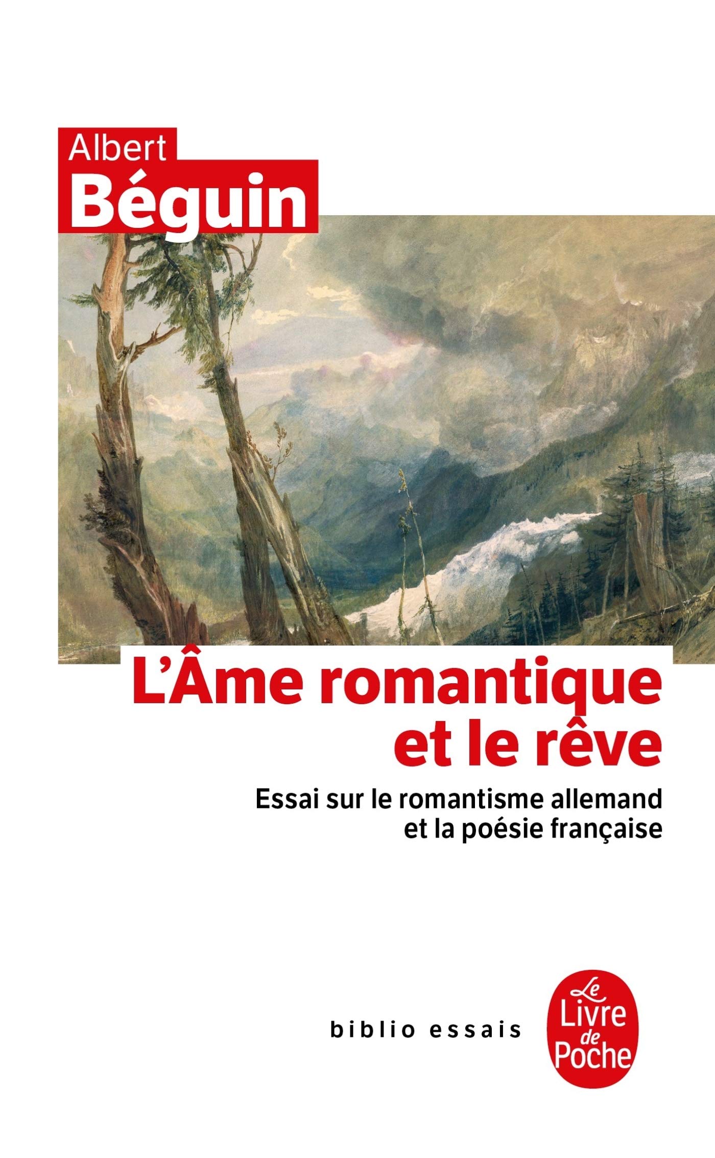 L AME Romantique Et Le Reve Essais... (Ldp Bib.Essais)