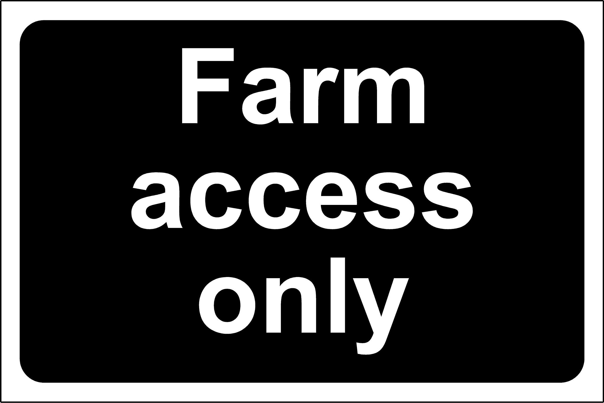 Farm access only sign - 1.2mm Rigid plastic 400mm x 300mm