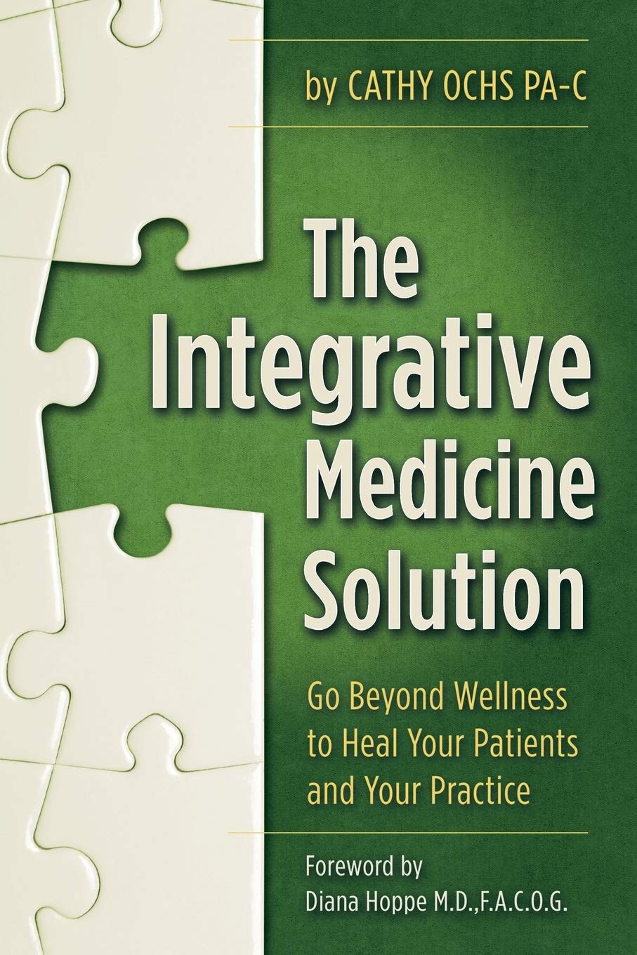Buy The Integrative Medicine Solution Go Beyond To Heal Your Patients