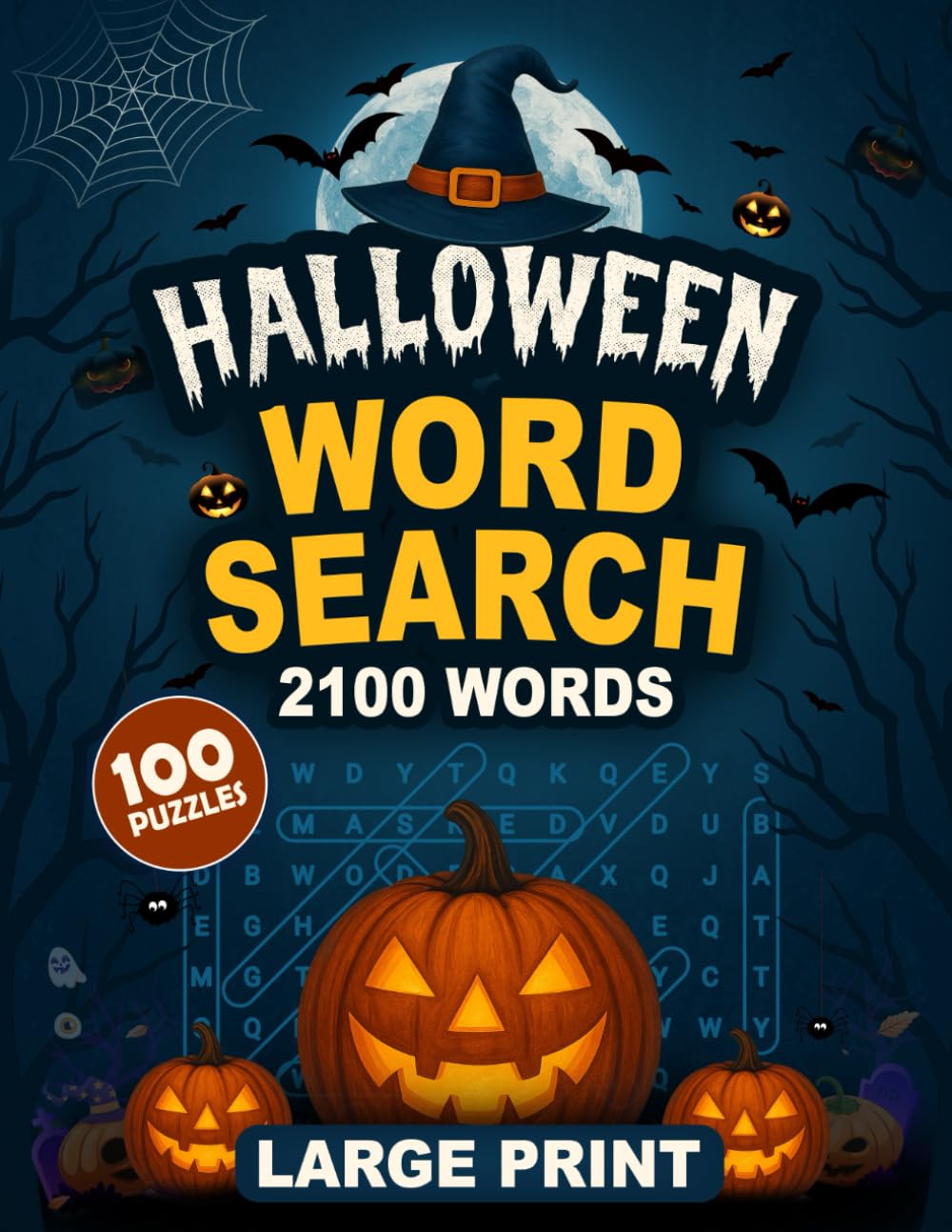 Halloween Word Search: 100 Large Print Puzzles with 2100 Spooky & Fun Words to Celebrate the Magic of Halloween (Holiday Puzzle Collection for Teens, Adults & Seniors)
