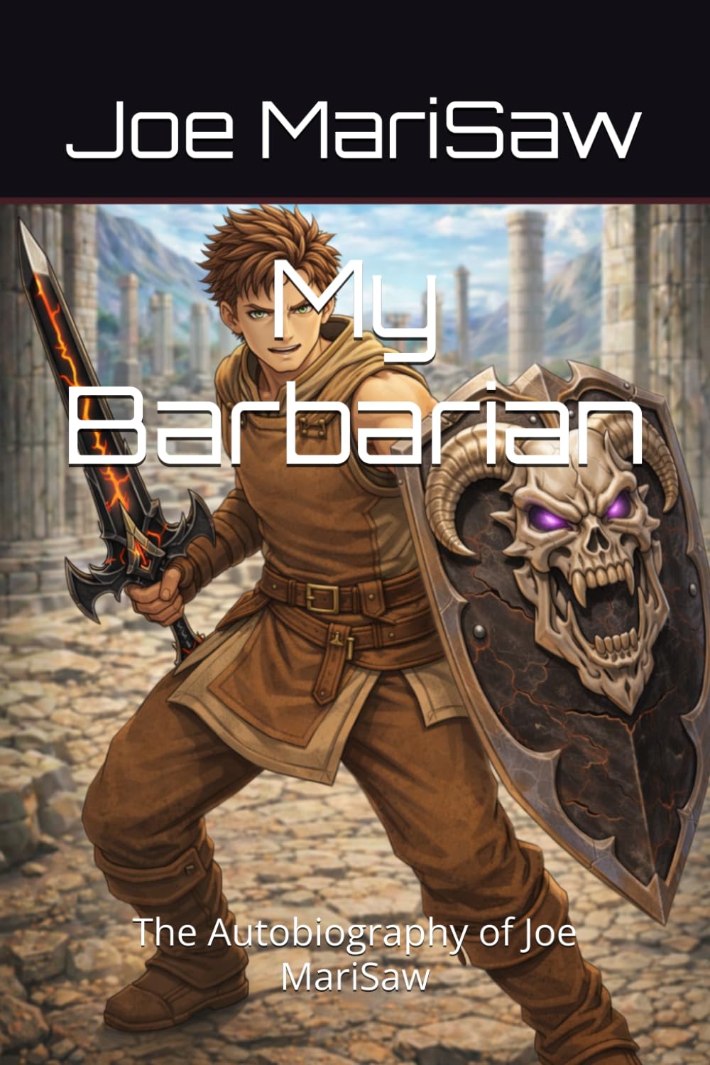 My Barbarian: The Autobiography of Joe MariSaw