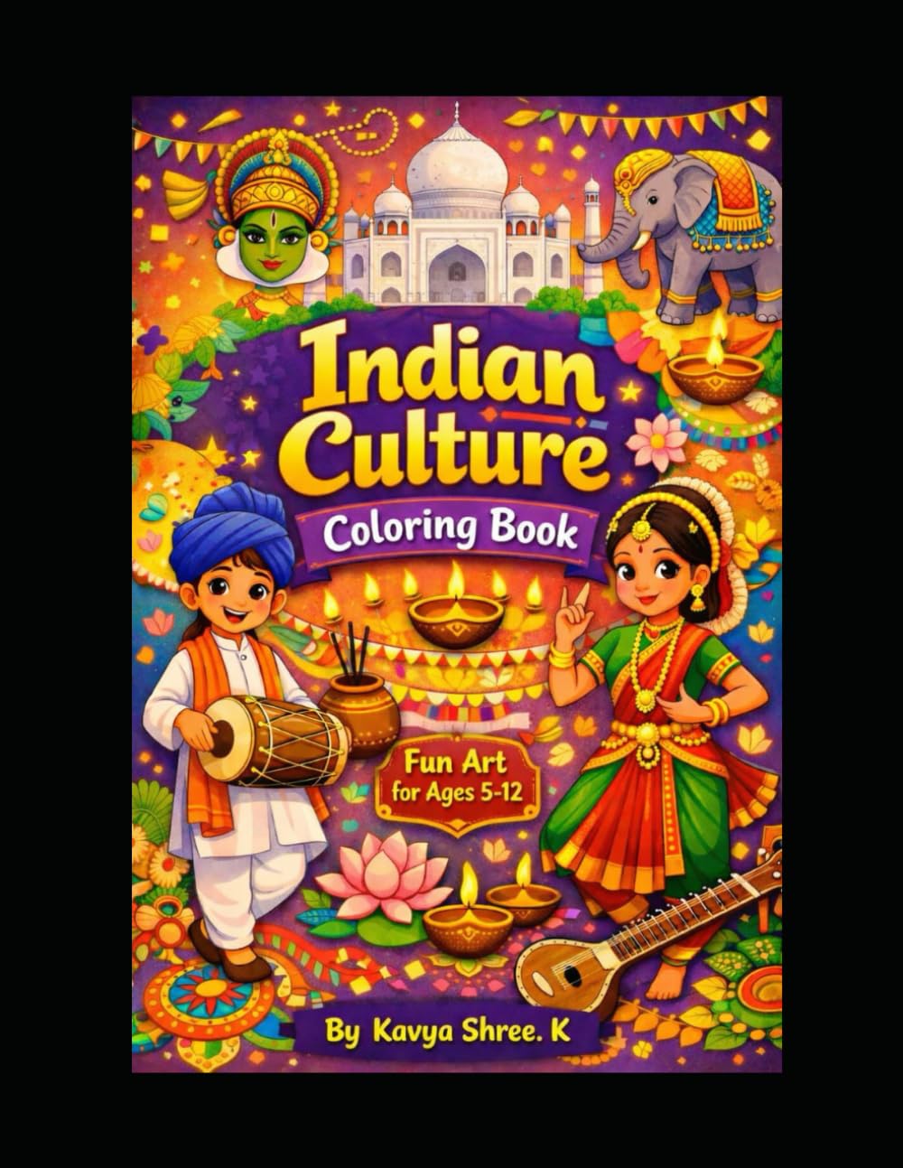 Indian Culture Coloring Book for Kids: Fun and Educational Coloring Pages Inspired by India | Ages 5–12