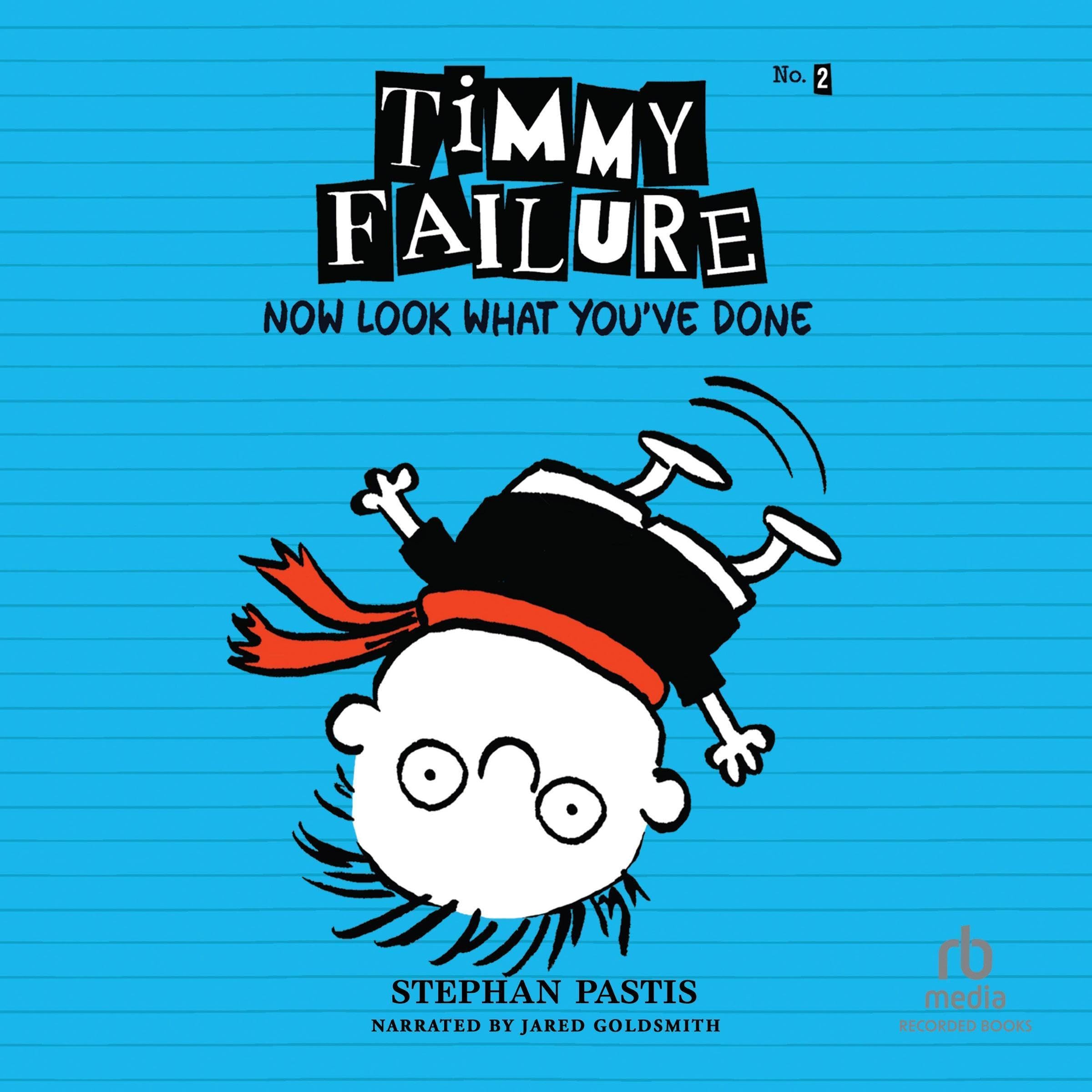 Cover art for Timmy Failure: Now Look What You've Done