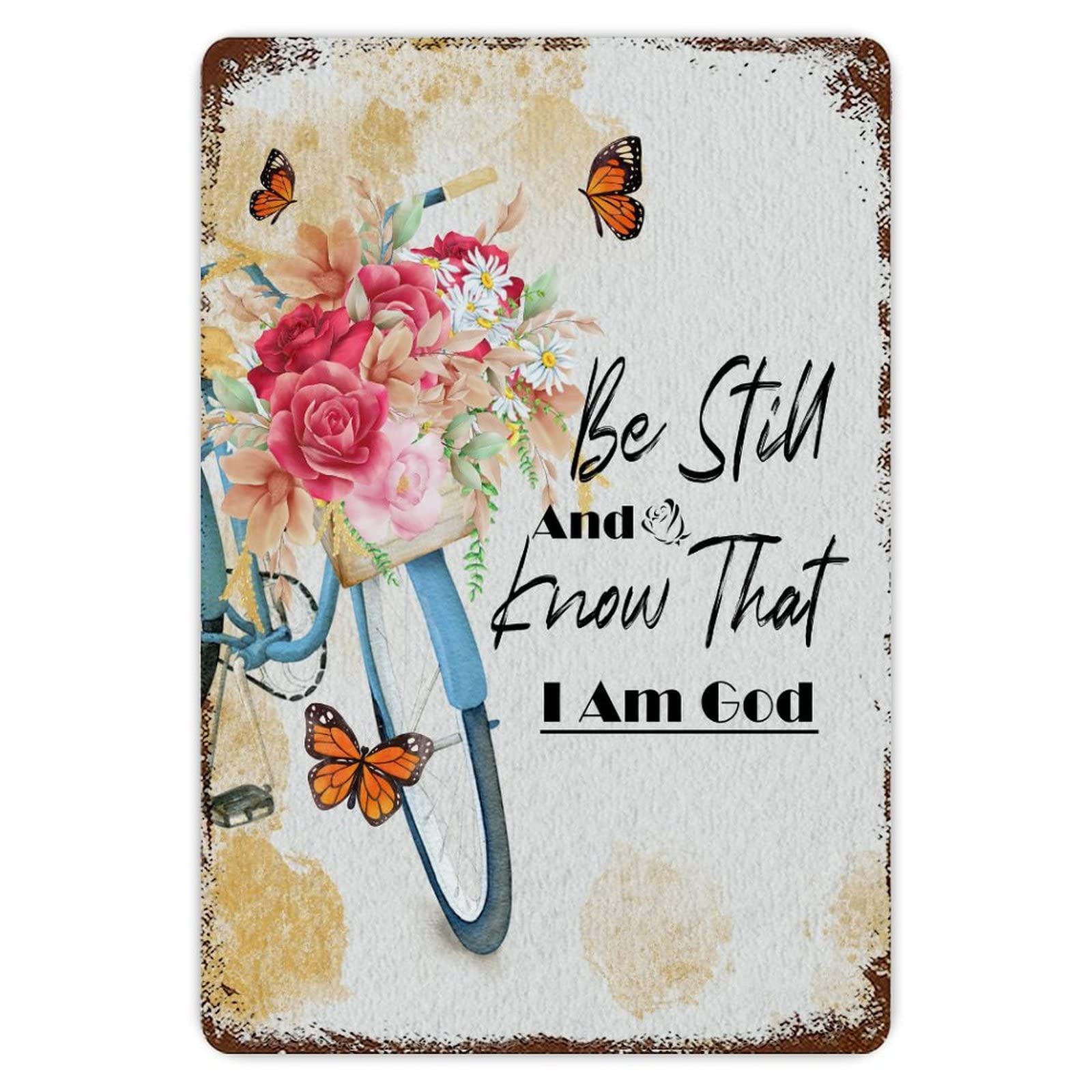 ENEDNATE Rustic Aluminum Sign Be Still And Know That I'm God Retro Bicycle And Flower Tin Metal Sign Retro Home Kitchen Room Wall Door Hanger Decor Sign 8x12 inch