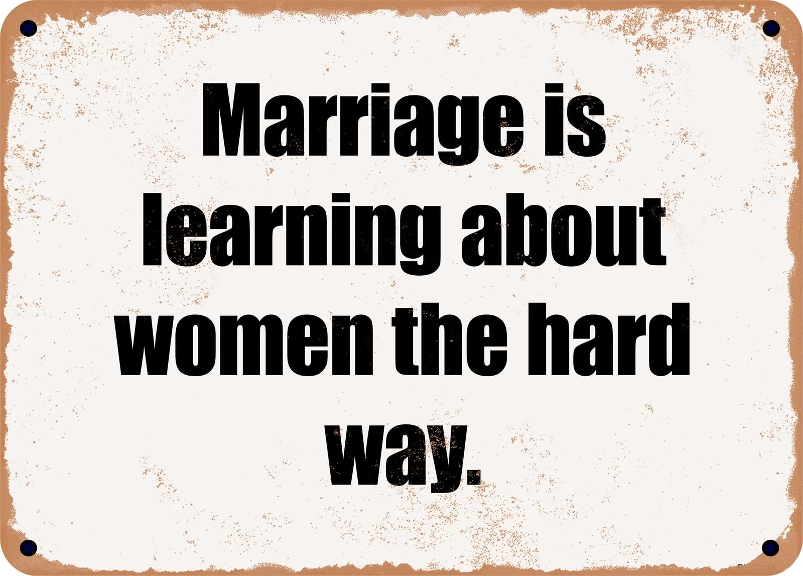 Miaomansenstore Women's Metal Sign - Marriage Is Learning About The Hard Way Home Decor