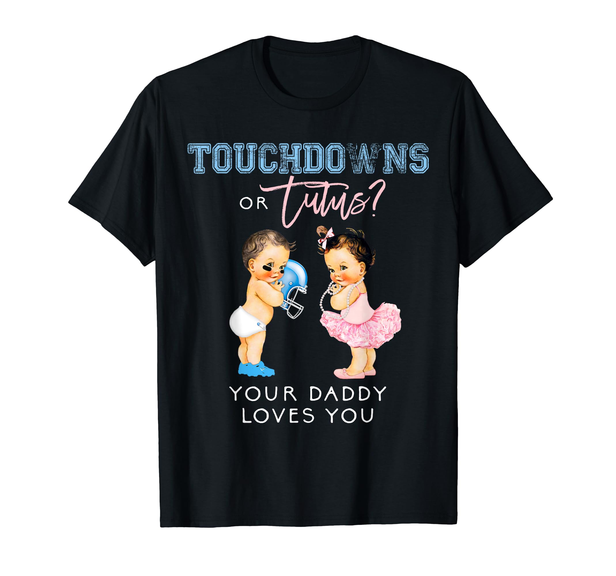Daddy Gender Reveal Shirt Touchdown Tutu Baby Shower Tee